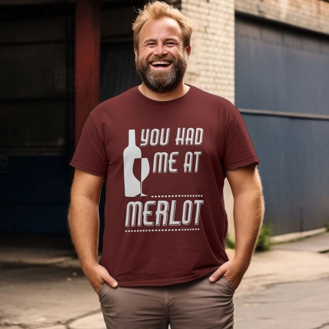 you had me at merlot shirt