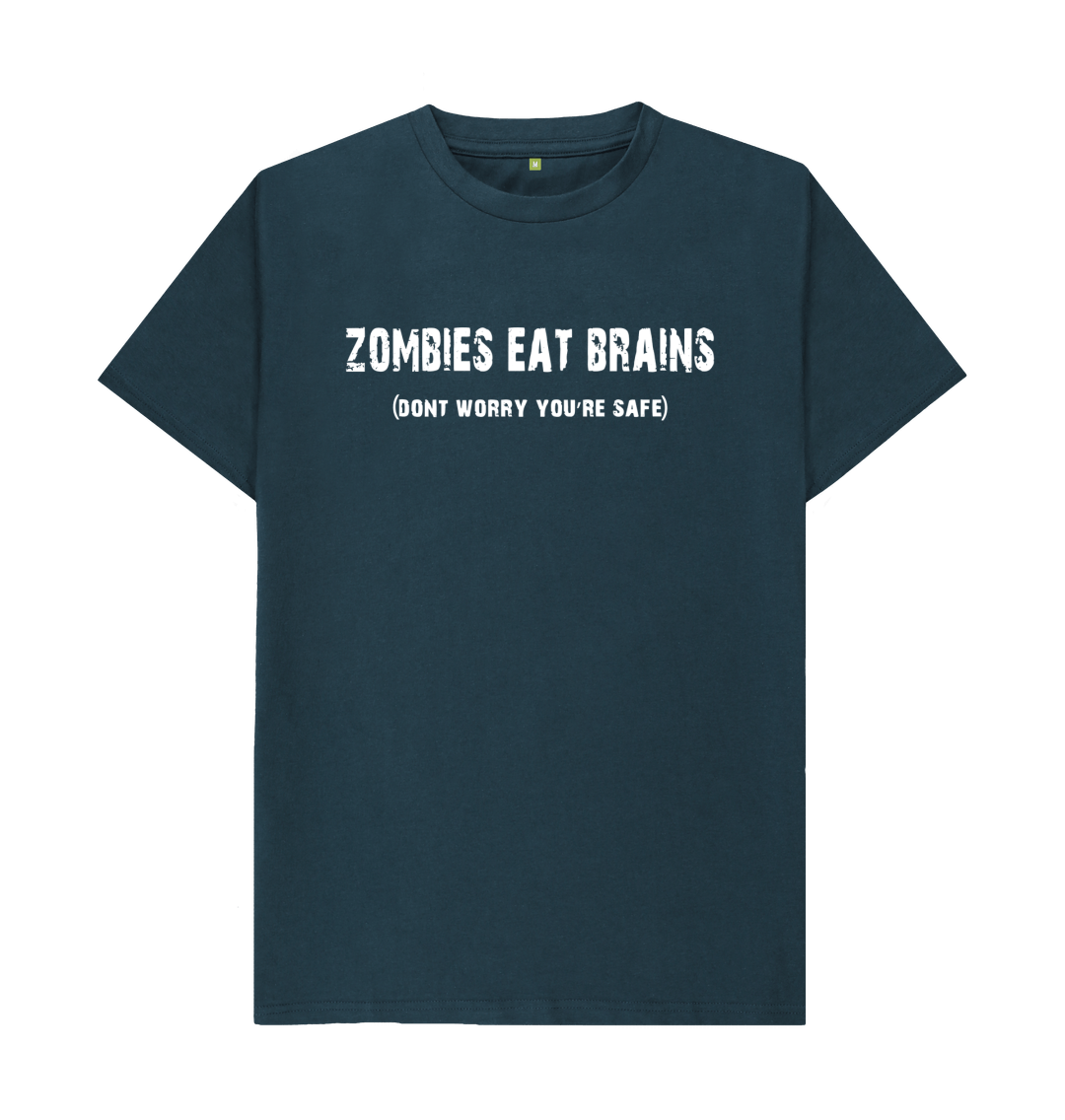 Zombies Eat Brains Don't Worry You're Safe T-Shirt