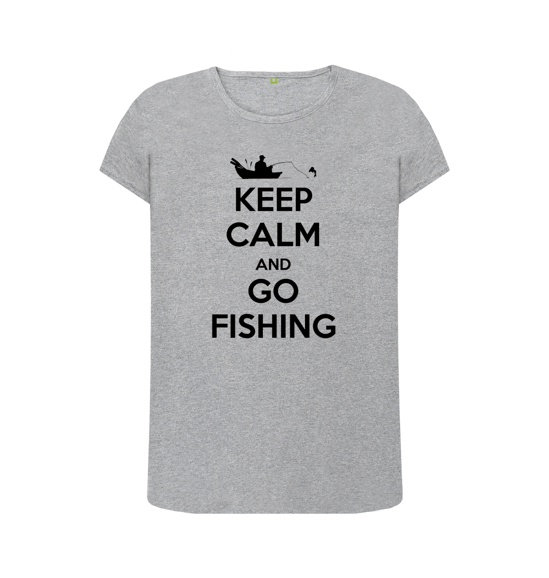 Keep Calm And Go Fishing Womens T Shirt