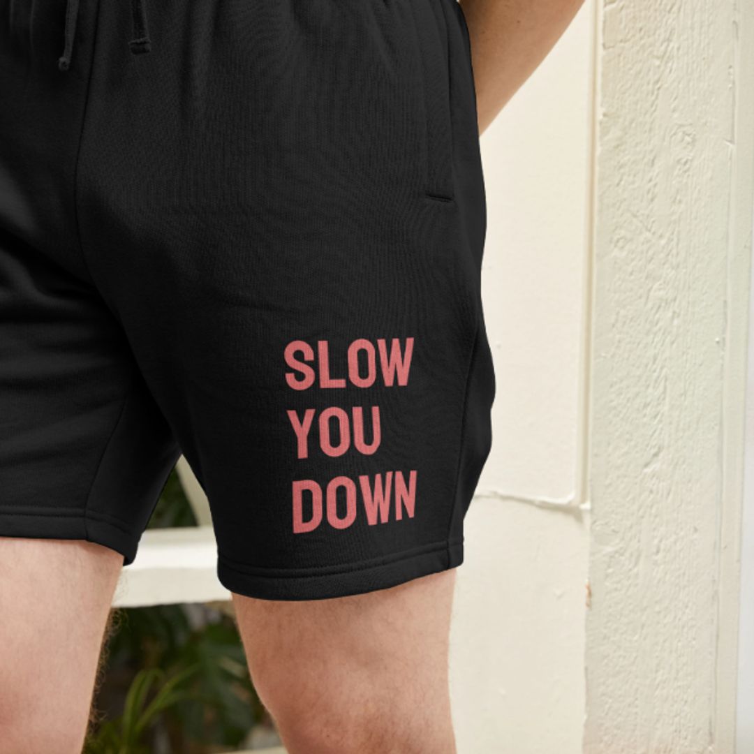 Slow You Down Men's Organic Cotton Shorts