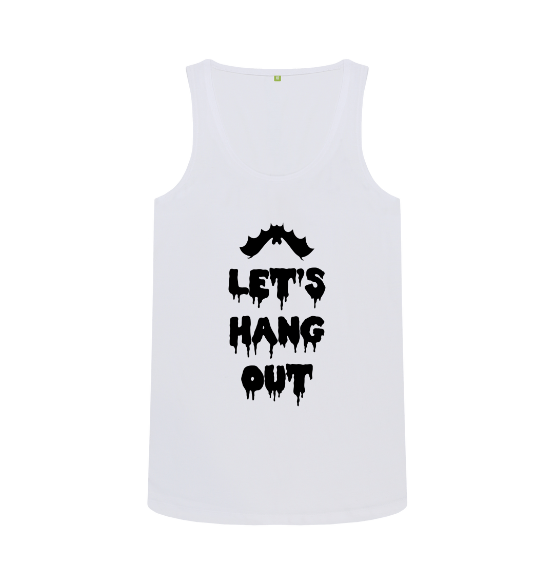 Lets Hang Out Tank Lets Hang Out Tank