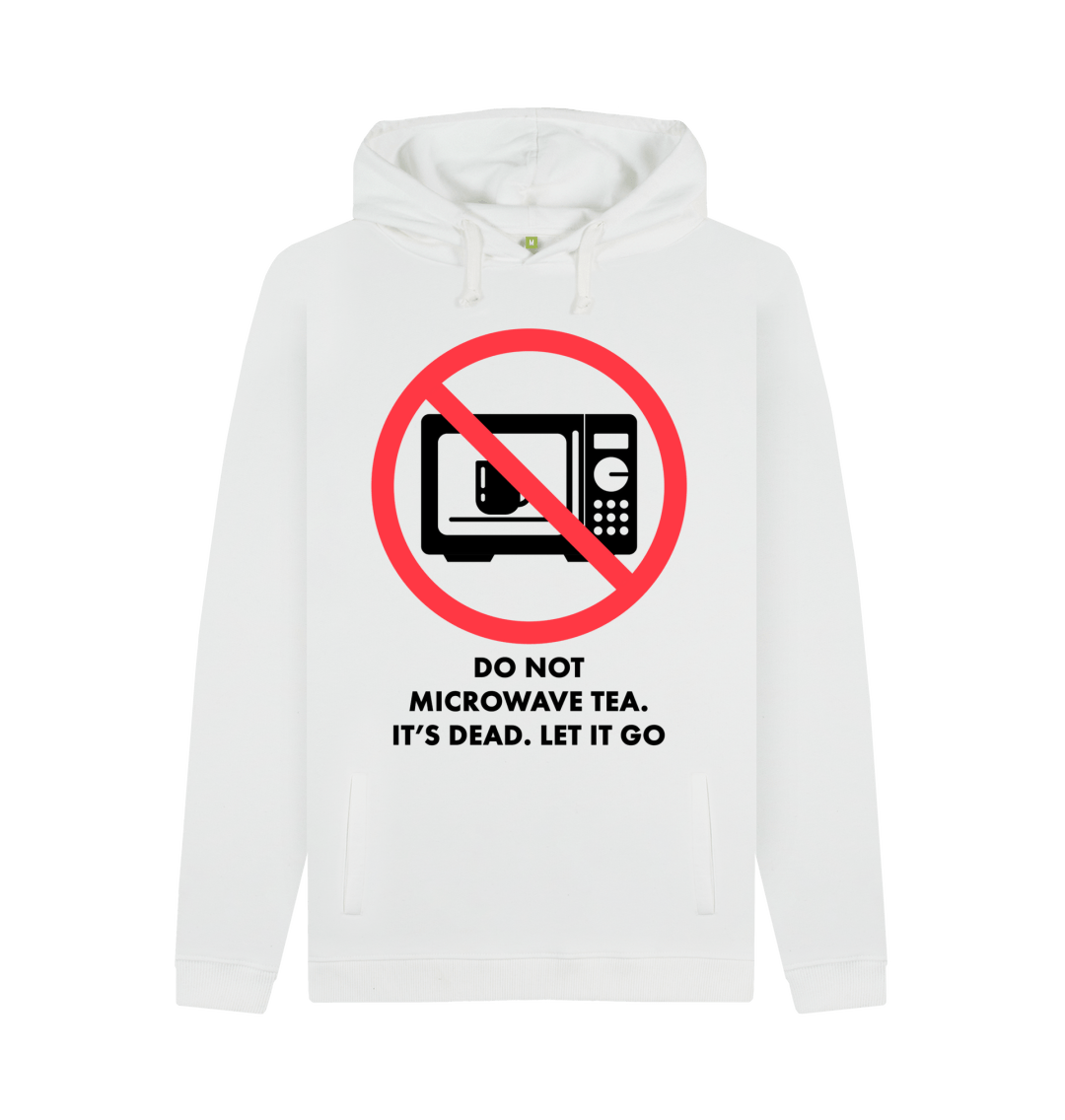Do not microwave tea hoody
