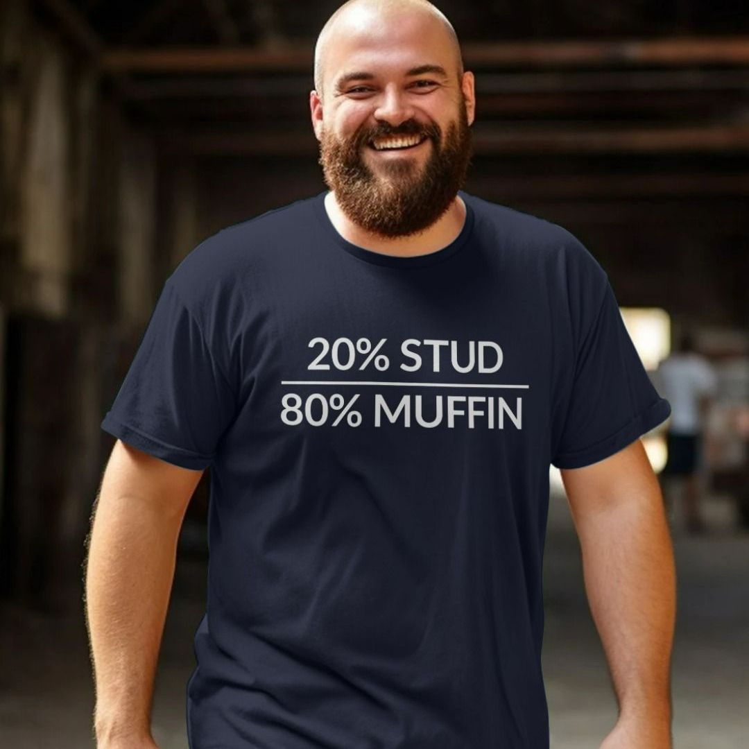 20% Stud 80% Muffin T Shirt