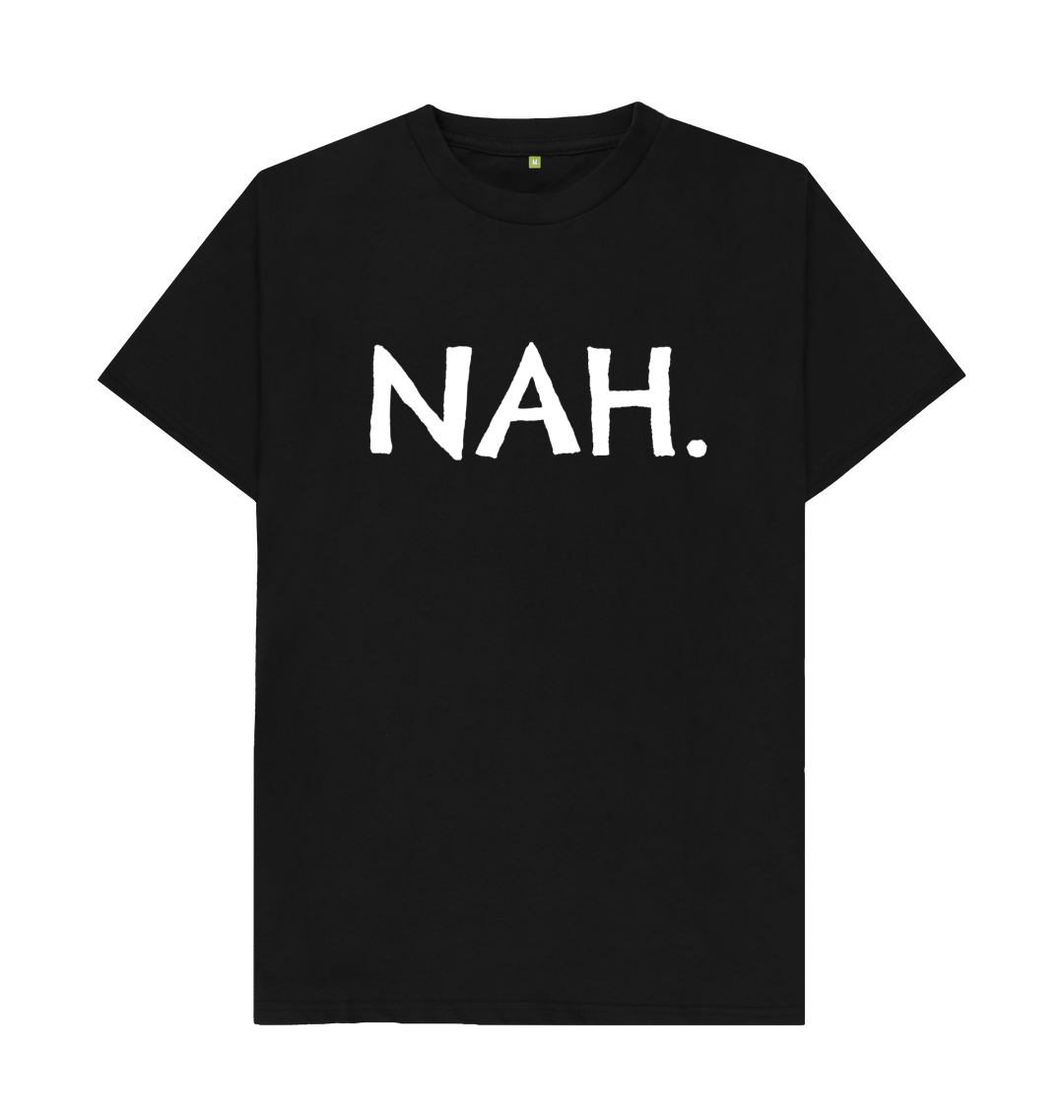 Nah T-Shirt
