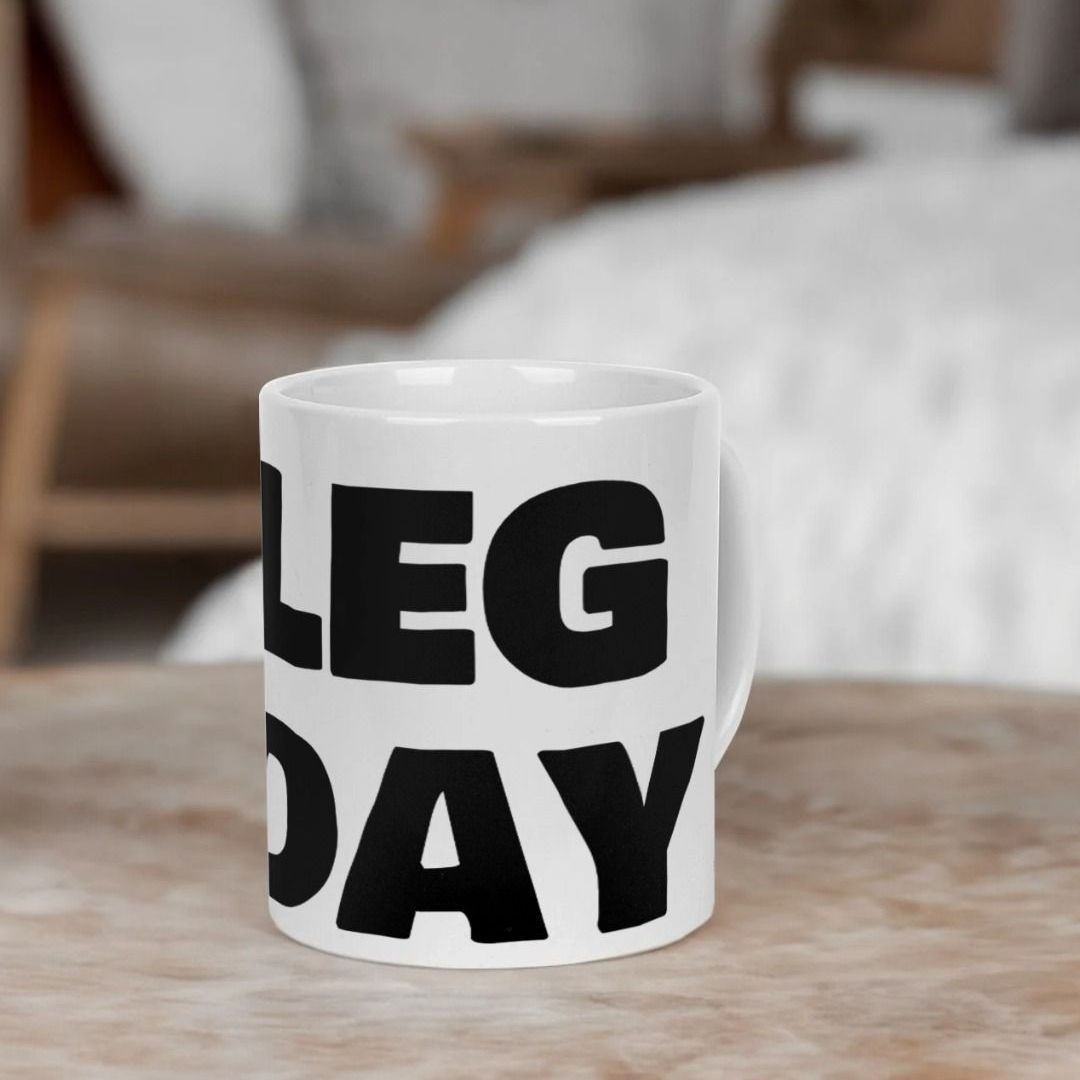 Leg day motivational protein mug