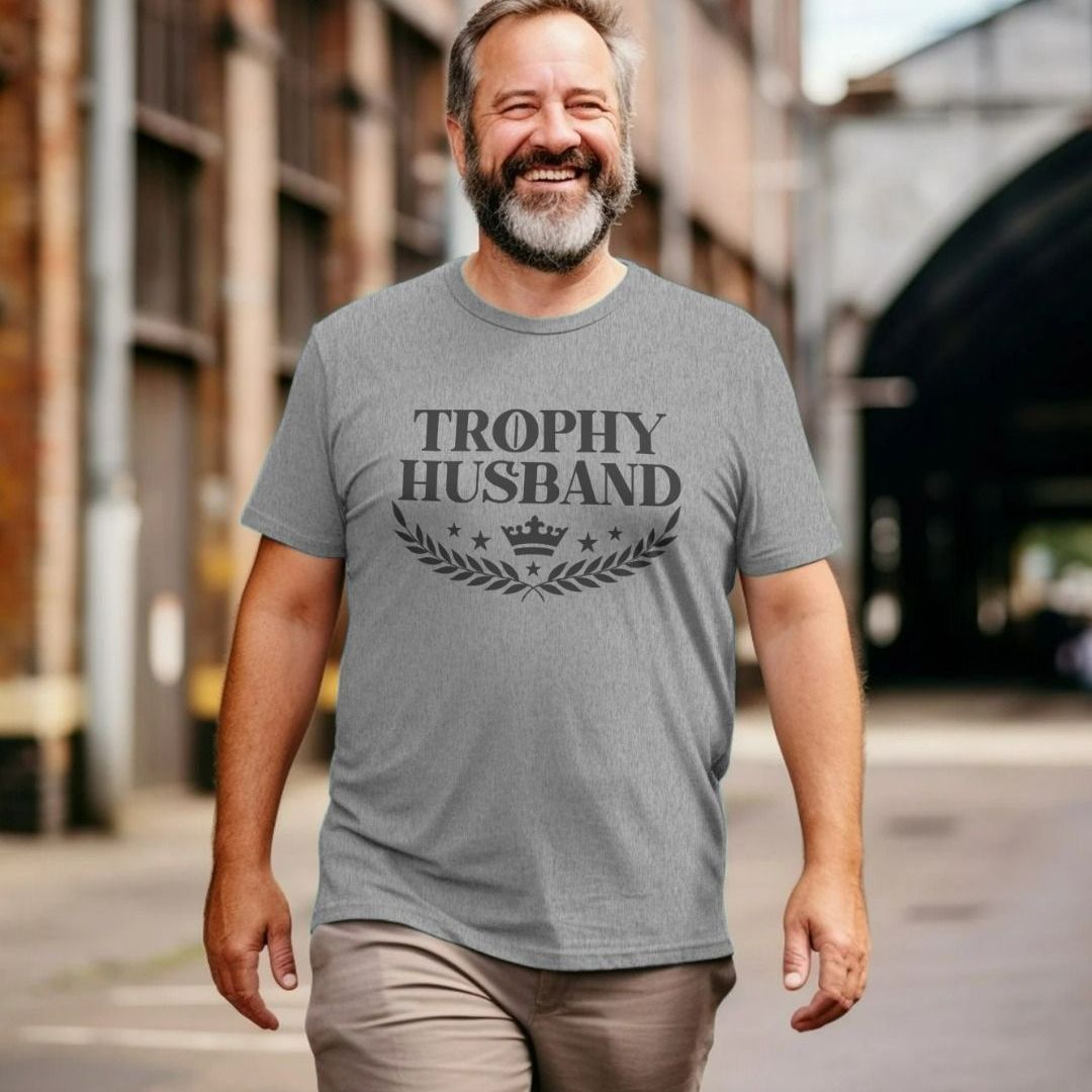 Trophy Husband T-Shirt Trophy Husband T-Shirt