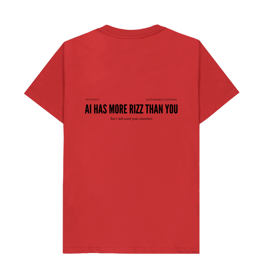 AI has more rizz than you | Organic T-Shirt