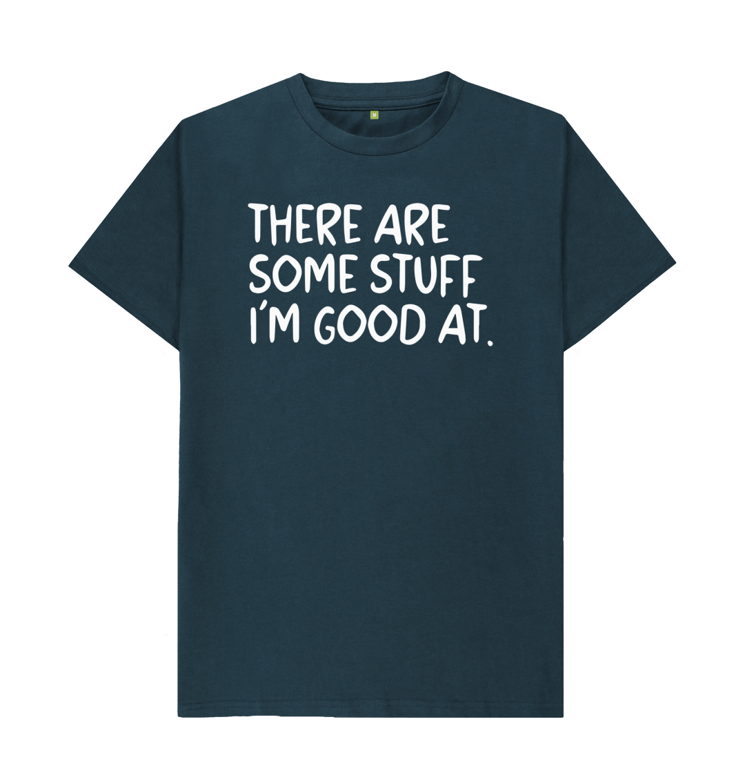 Some Stuff I'm Good At Funny T Shirt